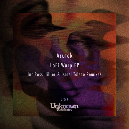 Acutek & Israel Toledo & Ross Hillier - Lo-Fi Warp EP (2020)