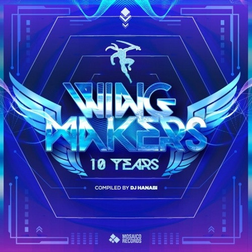 Wing Makers 10 Years (Compiled by Dj Hanabi) (2020)