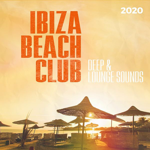 Ibiza Beach Club 2020 - Deep & Lounge Sounds (2020)