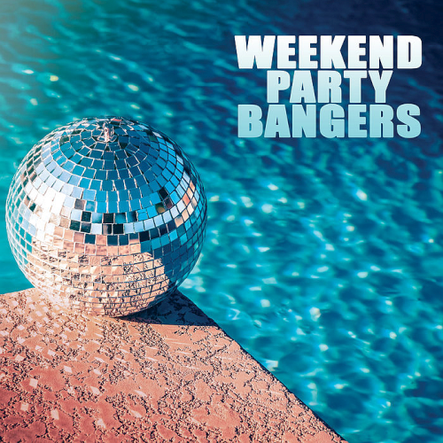 Weekend Party Bangers (2020)