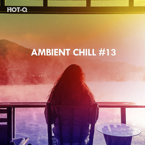 Ambient Chill Vol. 13 (2020)