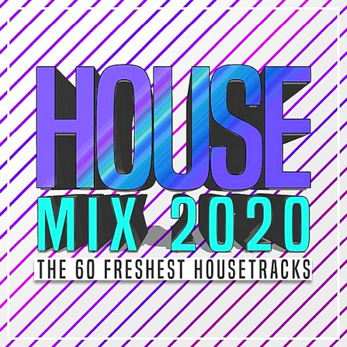 House Mix 2020 The 60 Freshest Housetracks (2020)