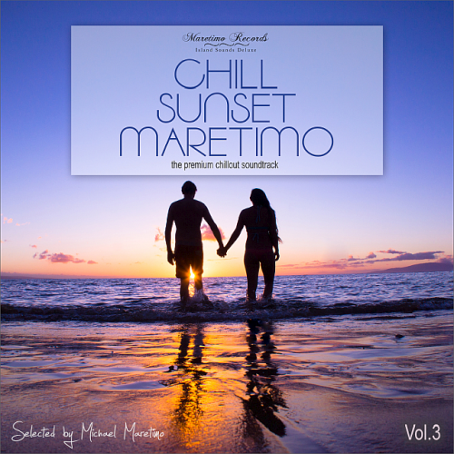 Chill Sunset Maretimo Vol. 3 - The Premium Chillout Soundtrack (2020)
