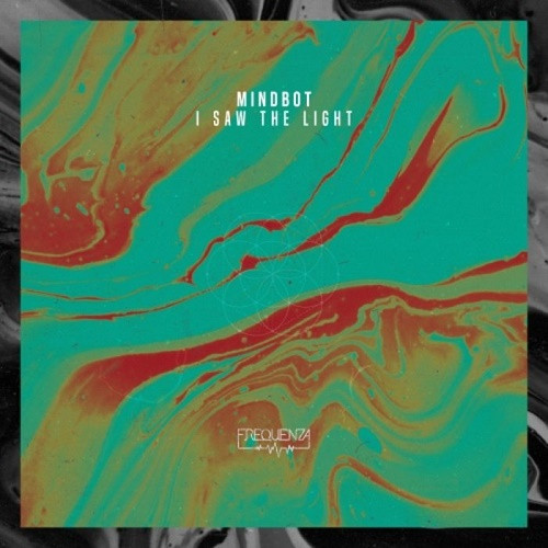 Mindbot - I Saw the Light EP (2020)