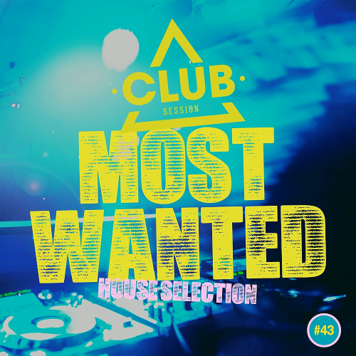 Most Wanted House Selection Vol. 43 (2020)