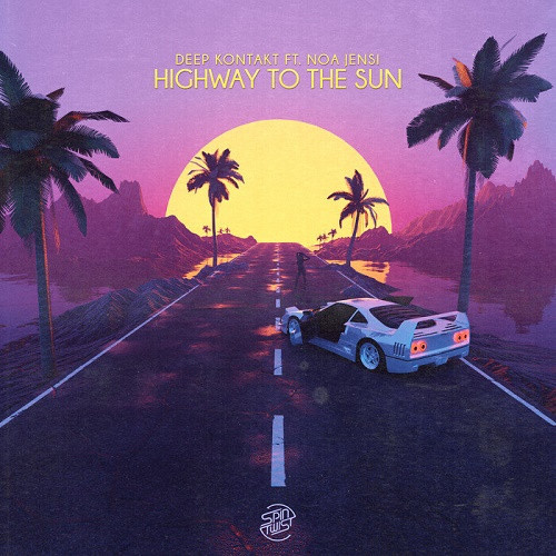 Deep Kontakt & Noa Jensi - Highway To The Sun (Single) (2020)