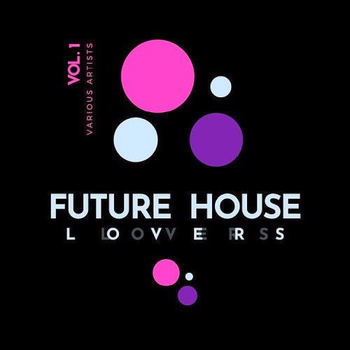 Future House Lovers Vol. 1 (2020)