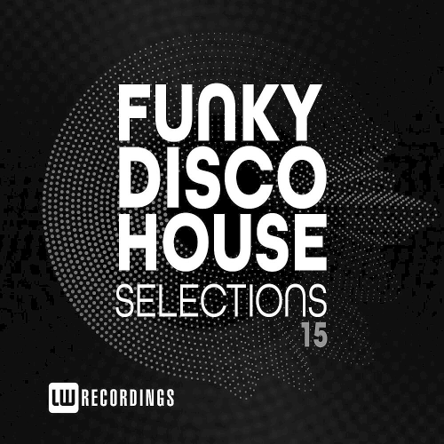 Funky Disco House Selections Vol. 15 (2020)