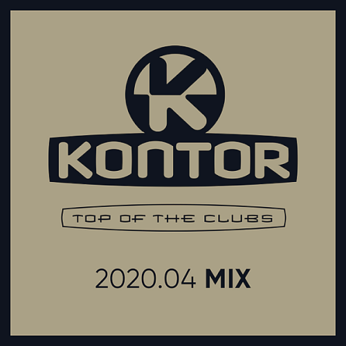 Kontor Top Of The Clubs (2020.04)