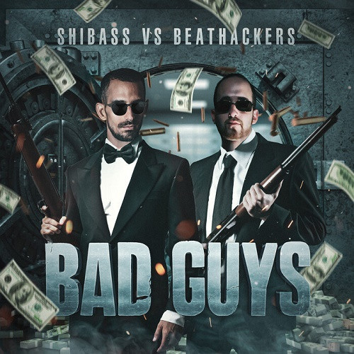 Shibass & Beat Hackers - Bad Guys (Single) (2020)