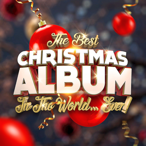 The Best Christmas Album In The World...Ever! (2020)