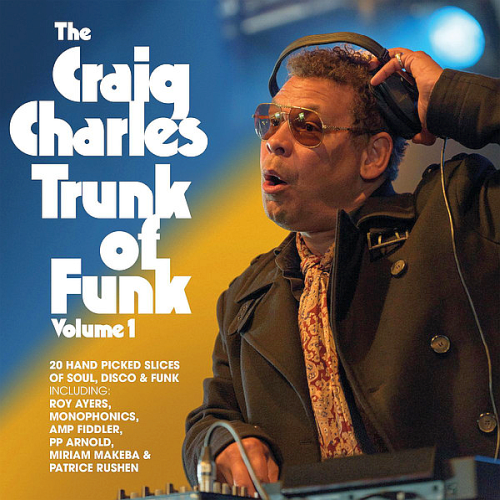 Craig Charles - The Craig Charles Trunk Of Funk Vol. 1 (2020)