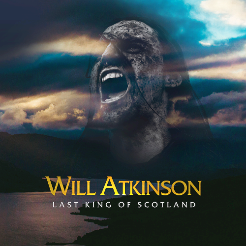 Will Atkinson - Last King Of Scotland (2020)