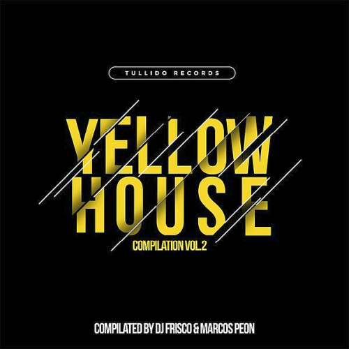 Yellow House Compilation Vol. 2 Compiled By DJ Frisco And Marcos Peon (2020)