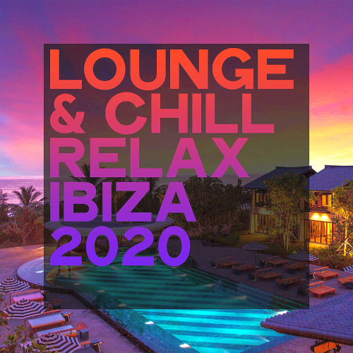 Lounge & Chill Relax Ibiza (2020)