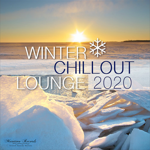 Winter Chillout Lounge 2020 - Smooth Lounge Sounds For The Cold Season (2020)