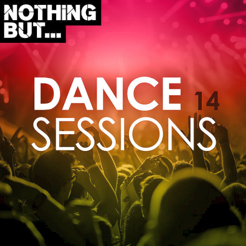 Nothing But... Dance Sessions Vol. 14 (2020)