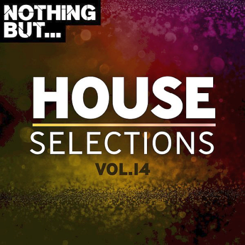 Nothing But... House Selections Vol. 14 (2020)