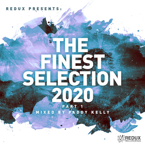 Redux Presents: The Finest Collection 2020 Part 1 Mixed by Paddy Kelly (2020)