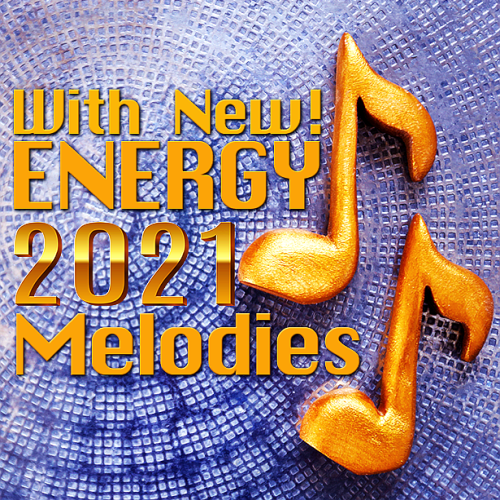 With New Energy Melodies (2021)