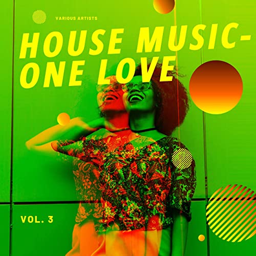 House Music One Love Vol.3 (2021) FLAC
