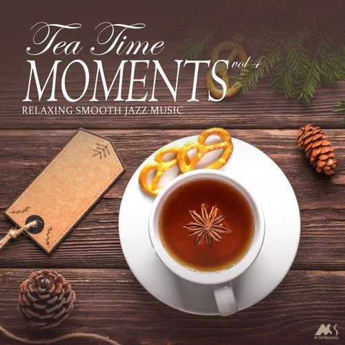 Tea Time Moments Vol.4 Relaxing Smooth Jazz Music (2021) FLAC