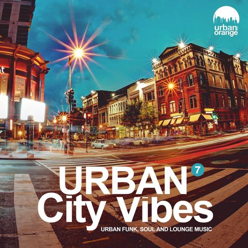 Urban City Vibes 7 Urban Funk, Soul & Chillout Music (2021) FLAC