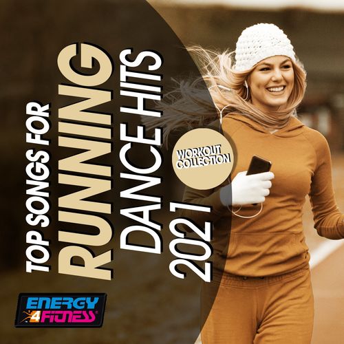 Top Songs For Running Dance Hits 2021 Workout Collection (2021)