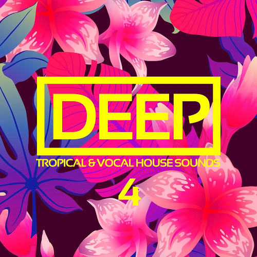 Deep Vol. 4: Tropical & Vocal House Sounds (2021)