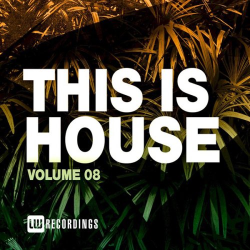This Is House, Vol. 08 (2021) FLAC