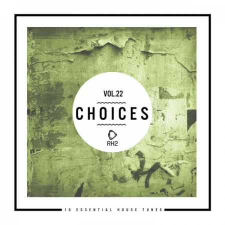 Choices - 10 Essential House Tunes, Vol. 22 (2021) FLAC
