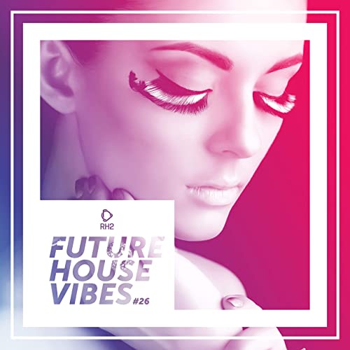 Future House Vibes, Vol.26 (2021) FLAC