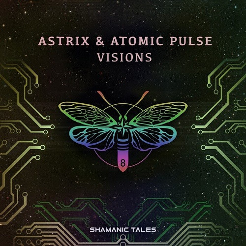 Astrix & Atomic Pulse - Visions (Single) (2021)
