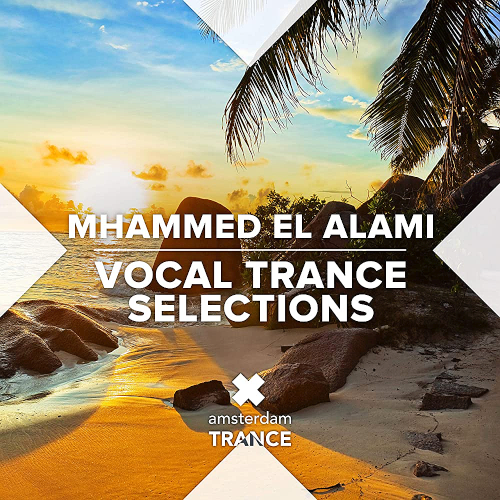 Mhammed El Alami Vocal Trance Selections (2021)