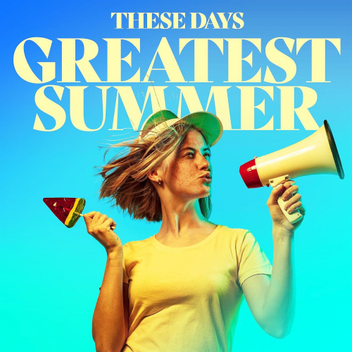 These Days - Greatest Summer (2021)