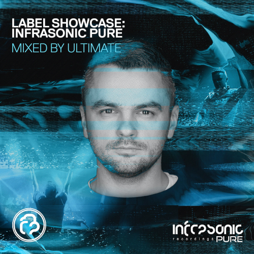 Label Showcase Infrasonic Pure (Mixed By Ultimate) (2021)
