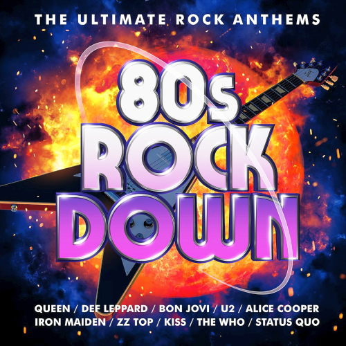80s Rock Down: The Ultimate Rock Anthems 3CD (2021)