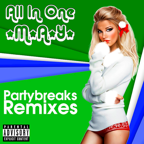 Partybreaks and Remixes 2018 All In One May 03 (2021)
