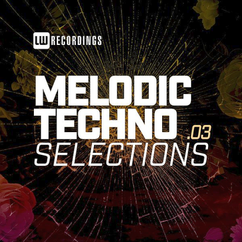 Melodic Techno Selections Vol. 03 (2021)