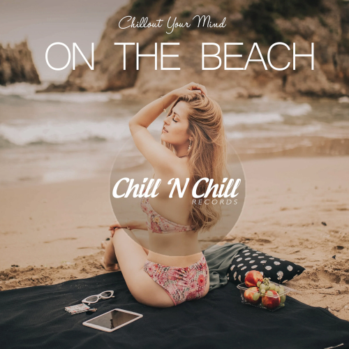 On The Beach: Chillout Your Mind (2021)