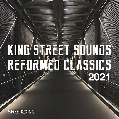 King Street Sounds Reformed Classics (2021)