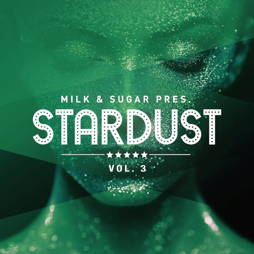 Milk & Sugar Pres Stardust Vol. 3 (2021)