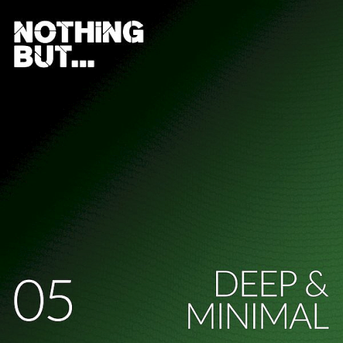 Nothing But... Deep & Minimal Vol. 04-05 (2021)