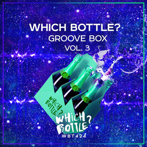 Which Bottle?: GROOVE BOX Vol. 3 (2021)