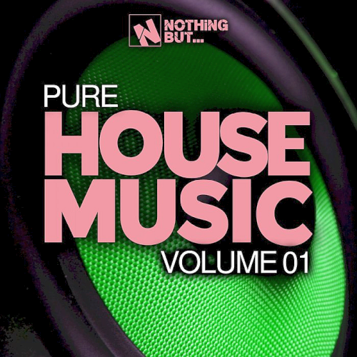 Nothing But... Pure House Music Vol. 01 (2021)