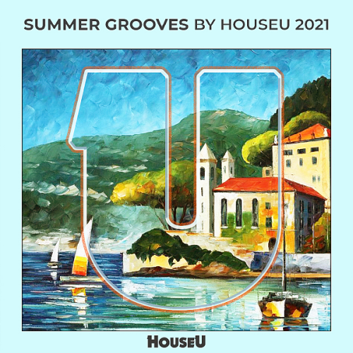 Summer Grooves By HouseU (2021)