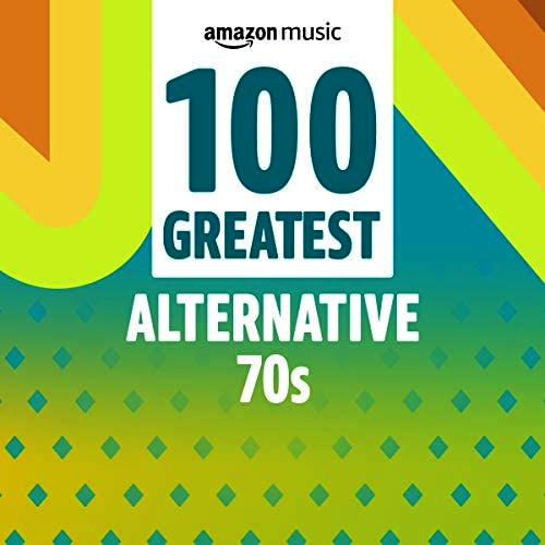 100 Greatest Alternative 70s (2021)
