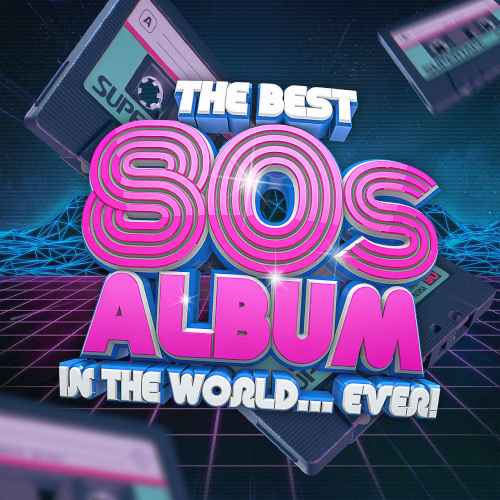 The Best 80s Album In The World...Ever! (2021)