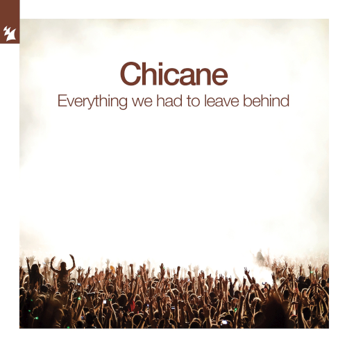 Chicane - Everything We Had To Leave Behind (2021)