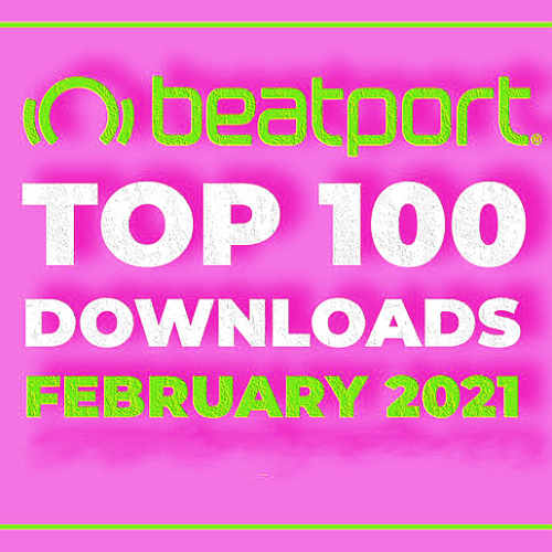 Beatport Top 100 Downloads [February 2021]